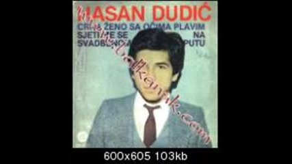 Hasan Dudic - Crna zeno sa ocima plavim 