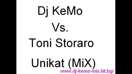 Dj Kemo Vs. Toni Storaro - Unikat