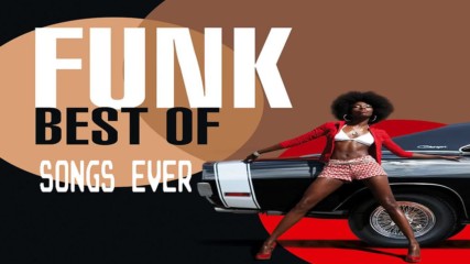 Best Funk Songs Ever - The Greatest Funk Hits of All Time