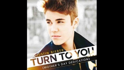 Justin Bieber - Turn To You
