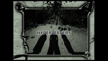 Hyper Ravers - Bios^ (dedication) - hi - quality