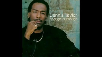 Dennis Taylor - Enough is Enough
