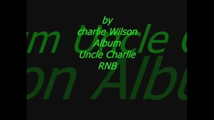 Charlie Wilson - Can`t Live Without You