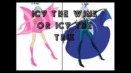 Icy The Winx Or Icy The Trix