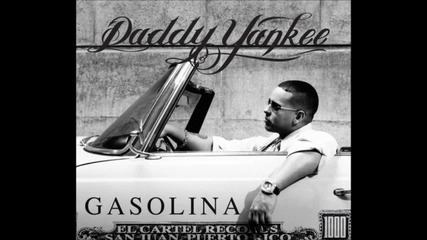 Daddy Yankee - La Gasolina
