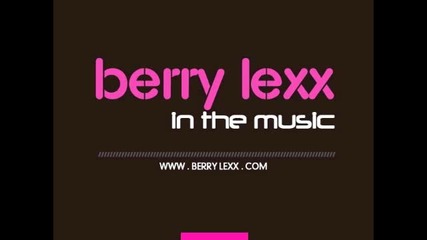 Berry Lexx - In The Music Original Mix - 1 