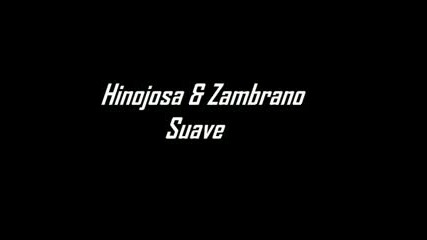 Hinojosa Zambrano - Suave