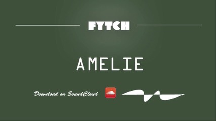 Radio-r1 present: Fytch - Amelie