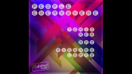 Torin Rea, Richard Lopez - People Everywhere ( Jay-j's Shifted Up Mix )
