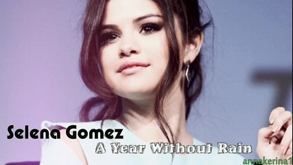 13 . Текст!!! Selena Gomez - A Year Without Rain ( Spanish Version )