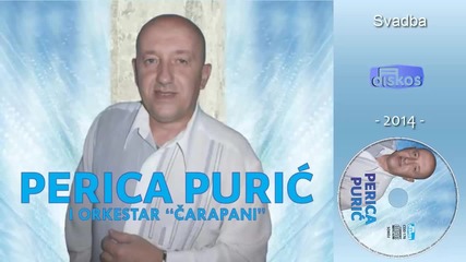 Perica Puric - Svadba - (audio 2014)