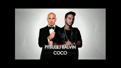Pitbull Ft J Balvin Coco Miss You Dj Bass Mix 2015 Hd