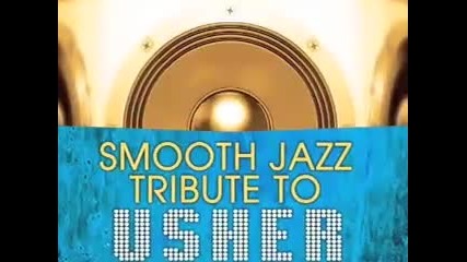 Moving Mountains - Usher Smooth Jazz Tribute 