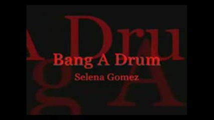 Selena Gomez - Bang a Drum (lyrics)