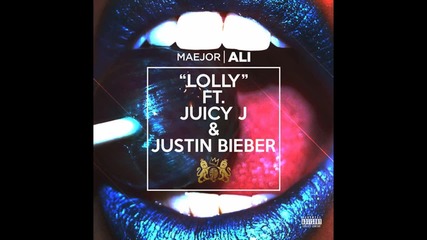 •-•уникална!!!maejor Ali - Lolly ft. Juicy J & Justin Bieber+превод•-•