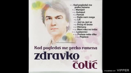 Zdravko Colic - Kad pogledas me preko ramena - (Audio 2010)