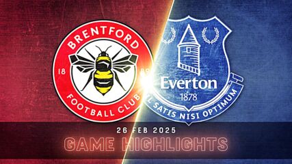 Brentford vs. Everton - Condensed Game