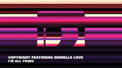 Copyright Featuring Nuwella Love - I_m All Yours