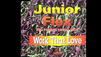 Junior Flex - Work That Love 
