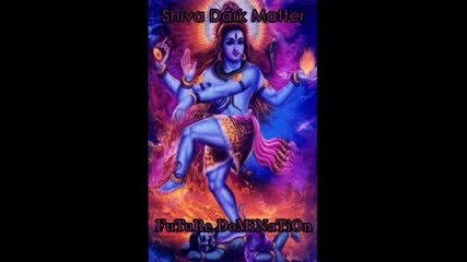 Shiva Dark Matter - Future Domination 