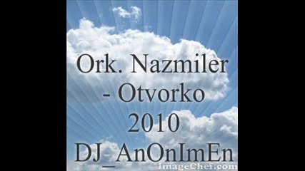 Ork. Nazmiler - Otvorko 2010