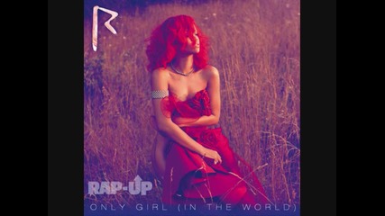 * ~ | | {new song} Rihanna - Only Girl (in the World) | | ~ * 