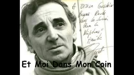 Charles Aznavour - Et Moi Dans Mon Coin (hq Audio)