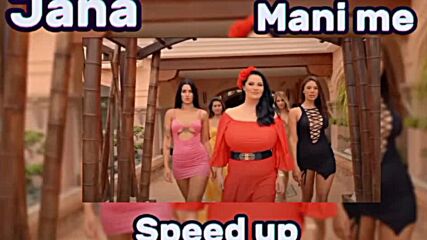 Jana - Mani Me (speed up).mp4