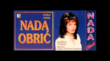 Nada Obrić - Što sam te izgubila