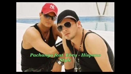 Pachanga Ft. Ebru - Hispano Style