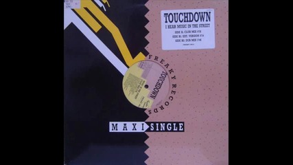 Touchdown -i hear Music In The Street (club Mix)1991