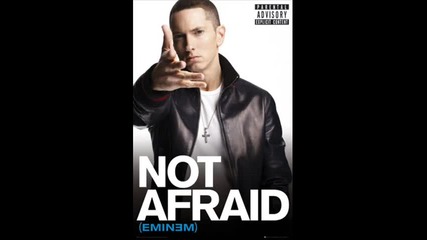 Eminem Not Afraid 