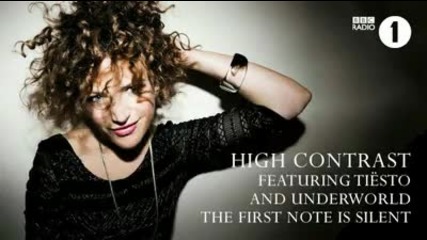 High Contrast feat. Tiesto & Underworld – The First Note is Silent