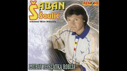 Saban Saulic - Hajde moja vilo (bg sub)