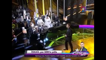 Pop Star 2013 - Ismail - Kal Benim Icin ( Ilyas Gececi ) 21.06.2013