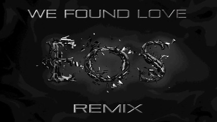 Rihanna We Found Love (откачен Dubstep Remix)