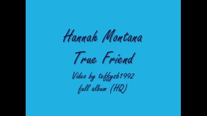 Hannah Montana - True Friend