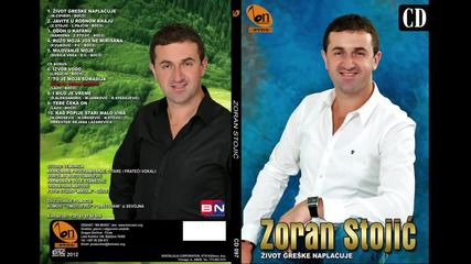 Zoran Stojic - Ruzo moja jos ne mirisana - (audio 2013) Hd