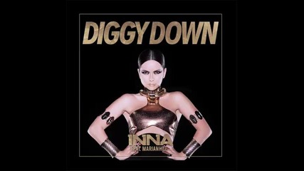 *2015* Inna ft. Marian Hill - Diggy Down ( Extended version )