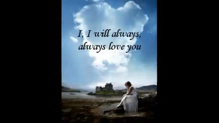 I Will Always Love You - Dolly Parton
