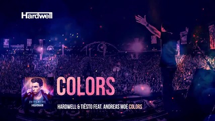 / 2015 / Hardwell & Tiesto feat. Andreas Moe - Colors ( Lyric Video )
