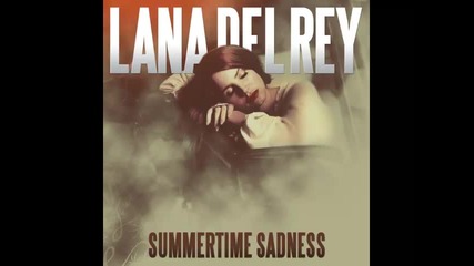 *2013* Lana Del Rey vs. Cedric Gervais - Summertime sadness ( Remix )