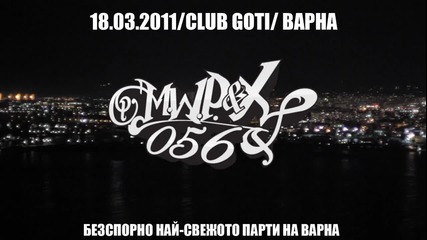 M.w.p и X - във Варна 18.03.2011 Club Goti 