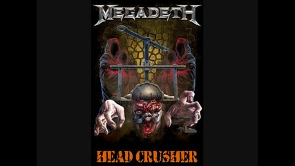 Megadeth - Head Crusher [best Quality]