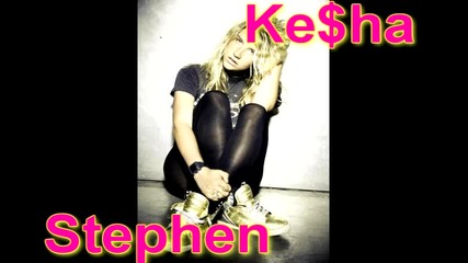 Ke$ha - Stephen 