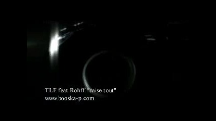 Tlf Feat. Rohff - Baise Tout