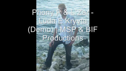 [bif & Msp] Phony P & L`zar - Luda E Kryvta [demo 2009]