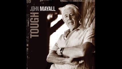 John Mayall - Tough Times Ahead