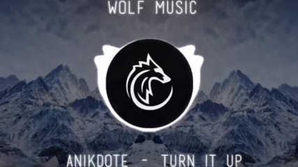 Anikdote-turn It Up(non Copyrighted Trap)