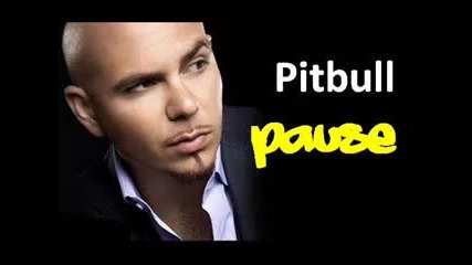 Премиера!! Pitbull- Pause